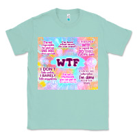 Seafoam sarcastic wtf Classic Tee - TumblerDesignByShophia