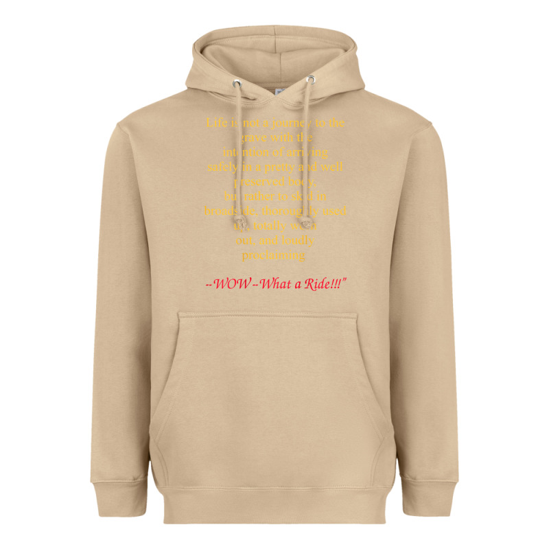 Life Is Not A Journey To The Grave With The Intention Heavyweight Hoodie by longCreatives | Teevron