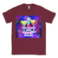 Burgundy pour decisions make great memories Classic Tee - TumblerDesignByShophia