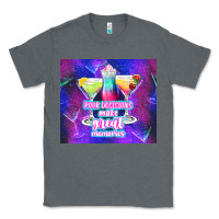 Charcoal Heather pour decisions make great memories Classic Tee - TumblerDesignByShophia