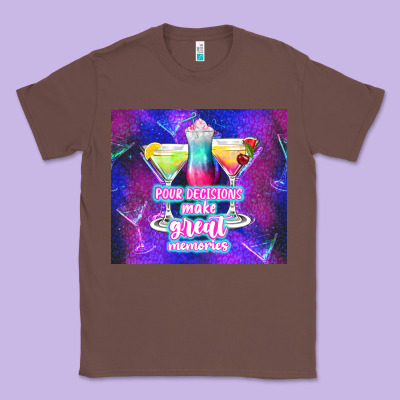 Pour Decisions Make Great Memories Classic Tee Designed By Tumblerdesignbyshophia