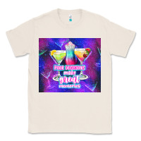 Natural pour decisions make great memories Classic Tee - TumblerDesignByShophia