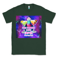 Sports Green pour decisions make great memories Classic Tee - TumblerDesignByShophia