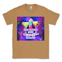 Toasted Coconut pour decisions make great memories Classic Tee - TumblerDesignByShophia