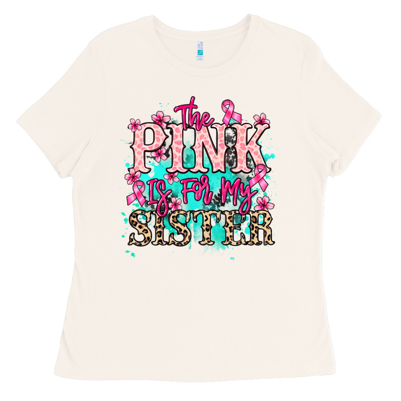 The Pink Is For My Sister Cancer Awareness Ladies Tee by HowdyJamesFarm | Teevron