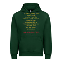 Forest Green Life Is Not A Journey To The Grave With The Intention Urban Hoodie - longCreatives