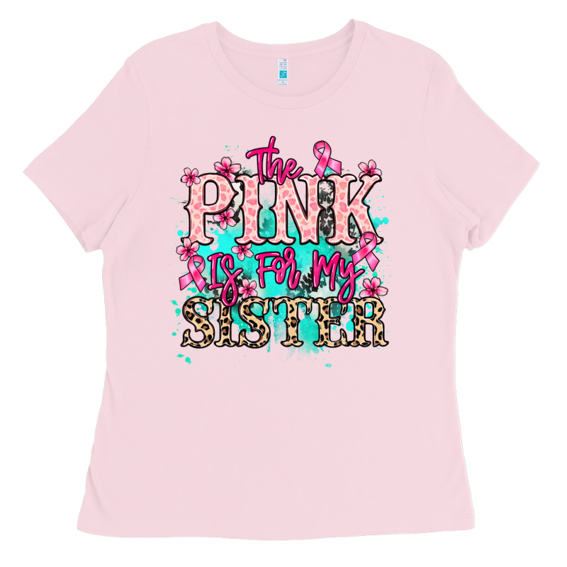 The Pink Is For My Sister Cancer Awareness Ladies Tee by HowdyJamesFarm | Teevron