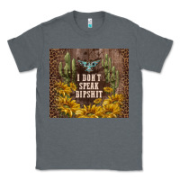 Charcoal Heather i don't speak dipshit Classic Tee - TumblerDesignByShophia