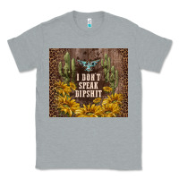 Heather Grey i don't speak dipshit Classic Tee - TumblerDesignByShophia