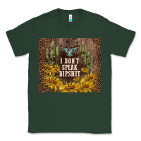 Sports Green i don't speak dipshit Classic Tee - TumblerDesignByShophia