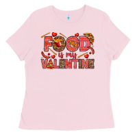 Bubblegum Pink Food is my Valentine Ladies Tee - HowdyJamesFarm