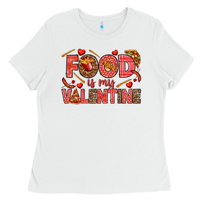 Food Is My Valentine Ladies Tee by HowdyJamesFarm | Teevron