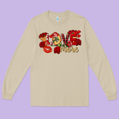 Love More Valentine's Day Long Sleeve Tee Designed By Fadigitalartstudio
