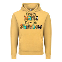 Vintage Mustard Because Mama Runs This Shitshow Vintage Hoodie - CowCowDesign
