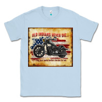 Dusty Blue old indians never die Classic Tee - TumblerDesignByShophia
