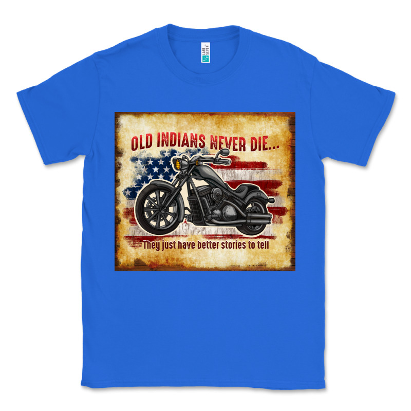 Old Indians Never Die Classic Tee by TumblerDesignByShophia | Teevron