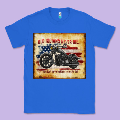 Old Indians Never Die Classic Tee Designed By Tumblerdesignbyshophia