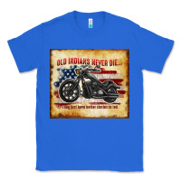 True Royal old indians never die Classic Tee - TumblerDesignByShophia