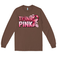 Chestnut Think pink Cancer Awareness Long Sleeve Tee - FaDigitalArtStudio