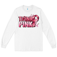 White Think pink Cancer Awareness Long Sleeve Tee - FaDigitalArtStudio
