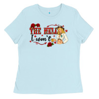 Baby Blue the hell i wont with sassy pinup cowgirl Ladies Tee - texasbilliewilder