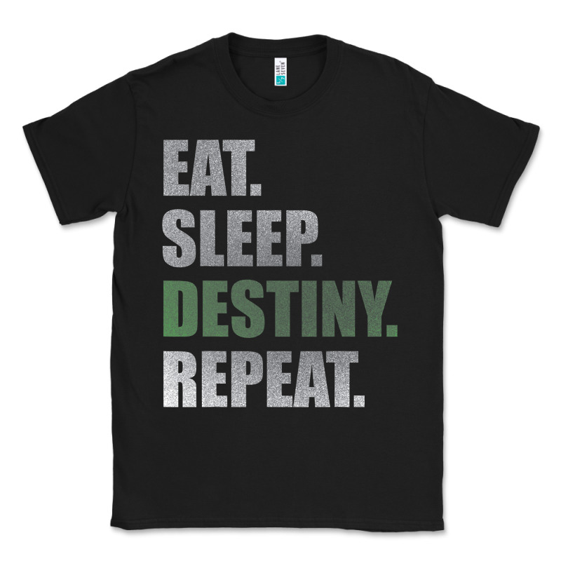 Destiny  Eat Sleep Destiny Repeat Short Sleeve Classic Tee by longCreatives | Teevron