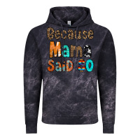 Cloud Black Because Mama Said So Vintage Hoodie - CowCowDesign
