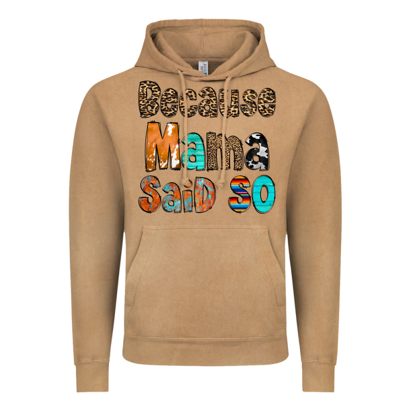 Because Mama Said So Vintage Hoodie by CowCowDesign | Teevron