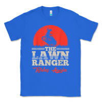 True Royal the lawn ranger rides again shirt  cute lawn caretaker gift Classic Tee - longCreatives