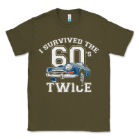 Army Green I Survived The Sixties Twice Classic Birthday Classic Tee - longCreatives