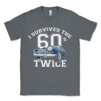 Charcoal Heather I Survived The Sixties Twice Classic Birthday Classic Tee - longCreatives