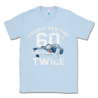 Dusty Blue I Survived The Sixties Twice Classic Birthday Classic Tee - longCreatives