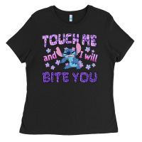 Touch Me And I Will Bite You Ladies Tee | Teevron