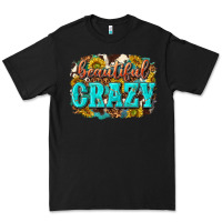 Black Western Beautiful Crazy Premium Tee - texasbilliewilder
