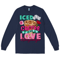 Navy Iced Coffee is my love language Valentine's Day Long Sleeve Tee - FaDigitalArtStudio