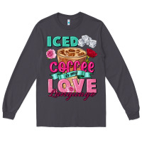 Smoke Iced Coffee is my love language Valentine's Day Long Sleeve Tee - FaDigitalArtStudio