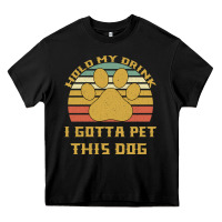 Black Hold My Drink I Gotta Pet This Dog Heavy Core Tee - Bettercallsaul