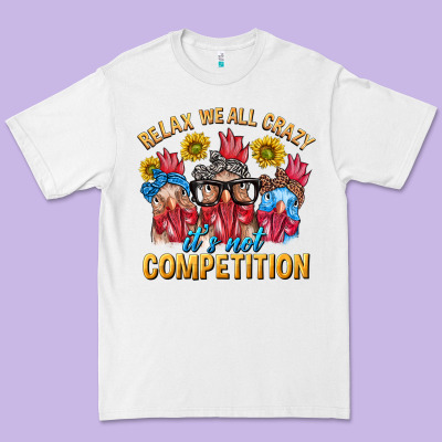 Relax We All Crazy It's Not Competition Premium Tee Designed By Texasbilliewilder
