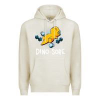 Dino Sore Funny Dinosaur Workout Gym Fitness Lifting Premium Hoodie | Teevron