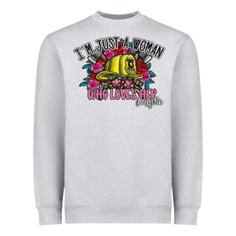 Im Just A Woman Who Loves Her Firefighter Heavyweight Sweatshirt by SublimationCraftShop | Teevron