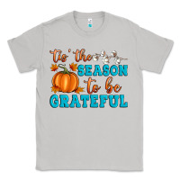 Moon Dust Tis' the Season To Be Grateful Classic Tee - Artiststas