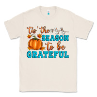 Natural Tis' the Season To Be Grateful Classic Tee - Artiststas