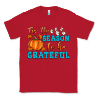 Red Tis' the Season To Be Grateful Classic Tee - Artiststas