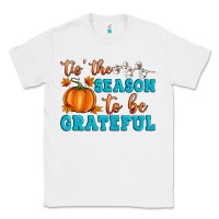White Tis' the Season To Be Grateful Classic Tee - Artiststas