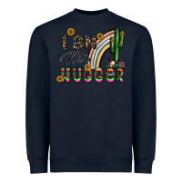 Navy i am not a hugger Heavyweight Sweatshirt - CowhideDigitalArt
