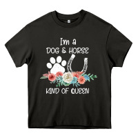 Im A Dog And Horse Kind Of Queen Heavy Core Tee | Teevron