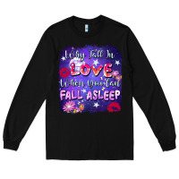 Black Why fall in love when you can fall asleep Long Sleeve Tee - FaDigitalArtStudio