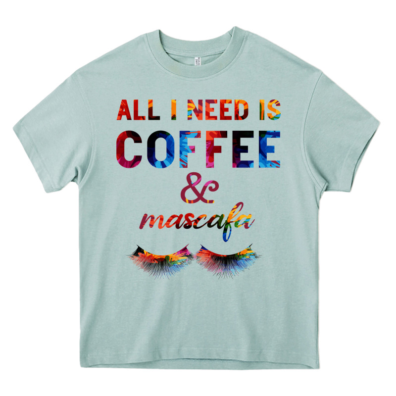 All I Need Is Coffee And Mascara Heavy Core Tee by Bettercallsaul | Teevron