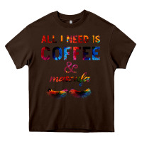 Chocolate Brown All I Need Is Coffee And Mascara Heavy Core Tee - Bettercallsaul