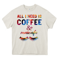Cream All I Need Is Coffee And Mascara Heavy Core Tee - Bettercallsaul